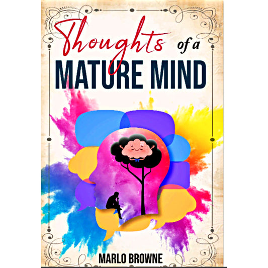 THOUGHTS OF A MATURE MIND