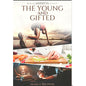THE YOUNG AND GIFTED