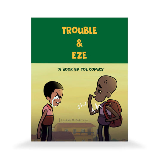 Trouble and Eze