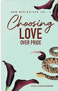 “Choosing Love Over Pride” paperback copy