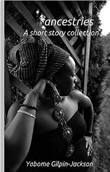Ancestries: A Short Story Collection