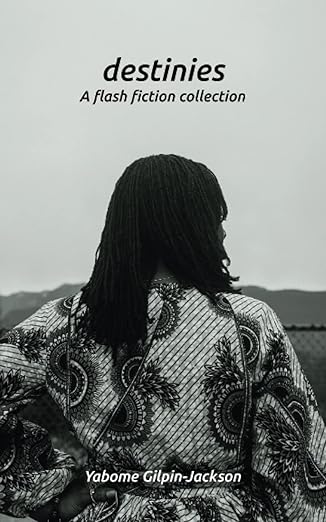 Destinies: A Flash Fiction Collection